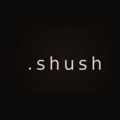 shush